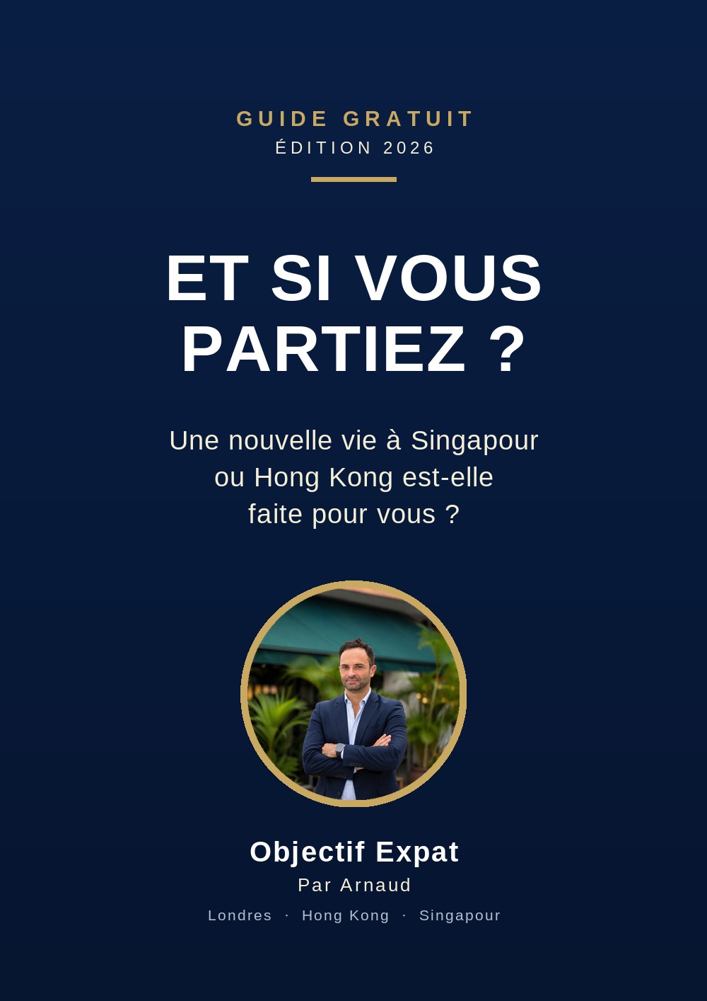 Couverture du guide gratuit Et si vous partiez - Objectif Expat